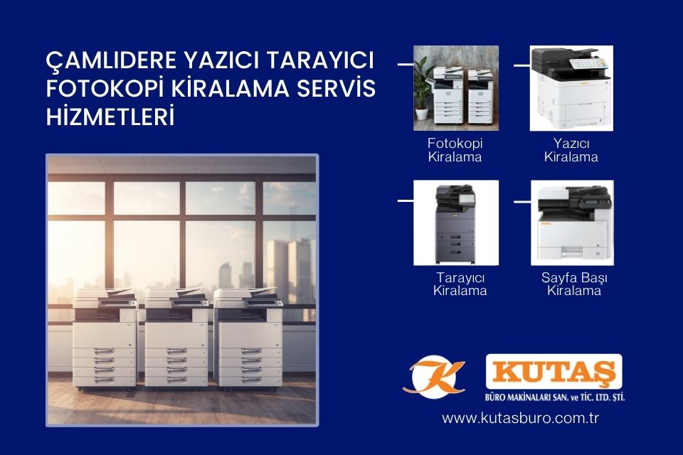 Çamlıdere Yazıcı Tarayıcı Fotokopi Kiralama Servis Hizmetleri
