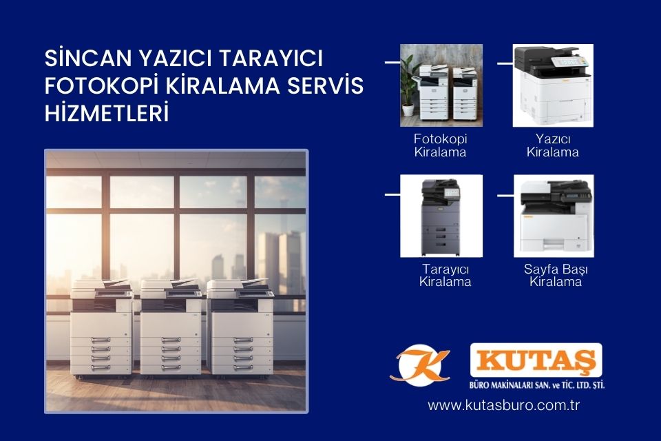 Sincan Yazıcı Tarayıcı Fotokopi Kiralama Servis Hizmetleri